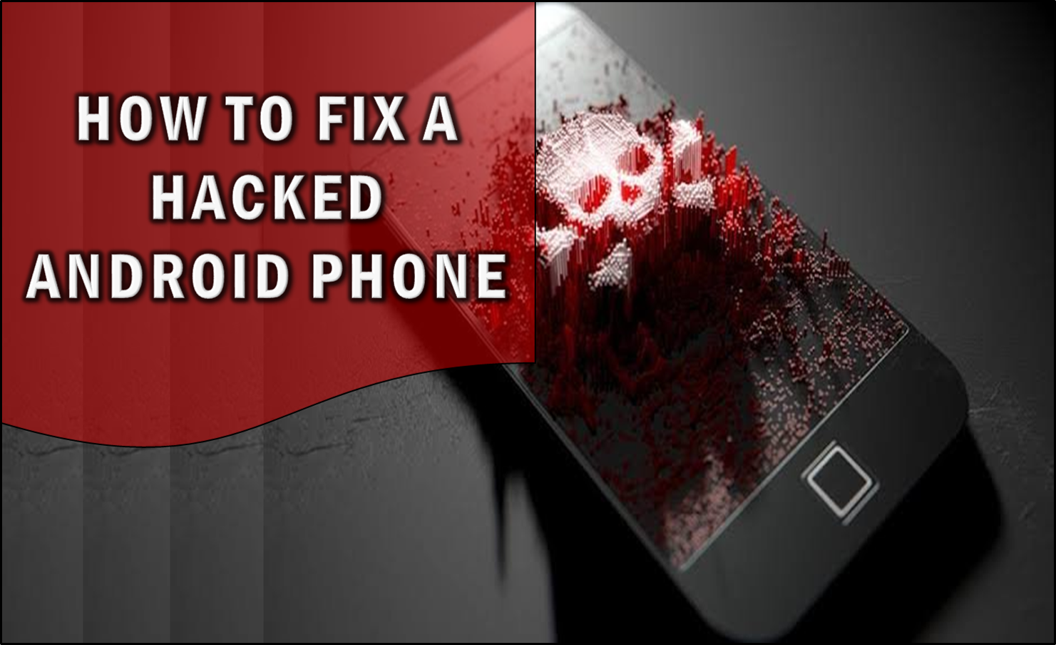Fix a hacked Android Phone