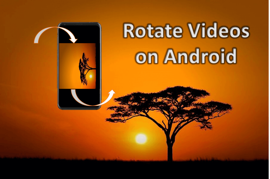 Rotate a video on android