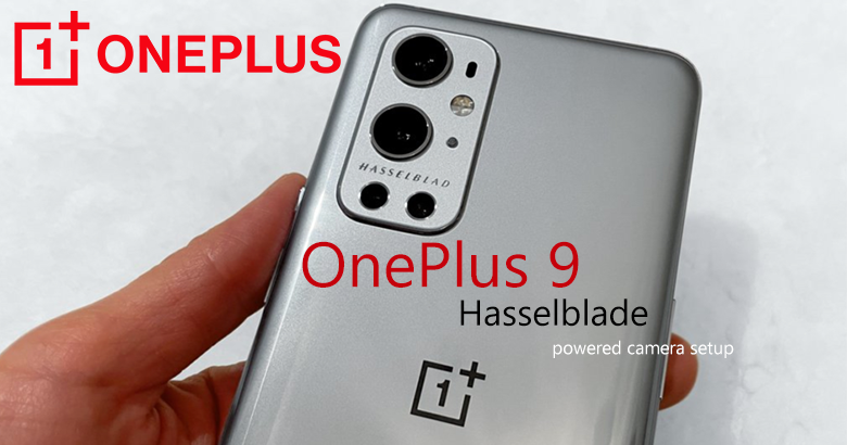 OnePlus 9 Hasselblad powered camera setup