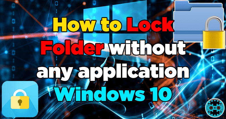 How to lock folder without any application Windows 10