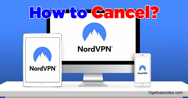 How to cancel NordVPN