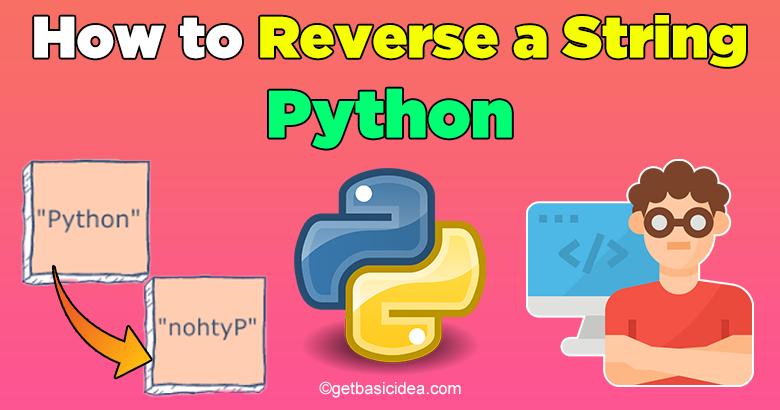How to Reverse a String in Python.