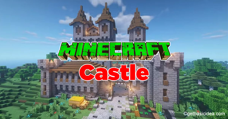 Minecraft Castle - Types and How to Make Castles