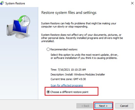 System Restore >> Choose a different restore point
