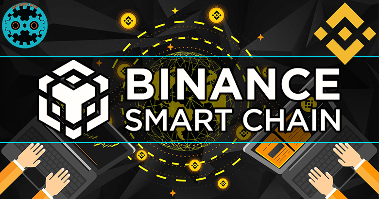 Binance Smart Chain - BSC.