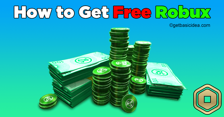 How to Get Free Robux in Roblox? - Get Basic Idea