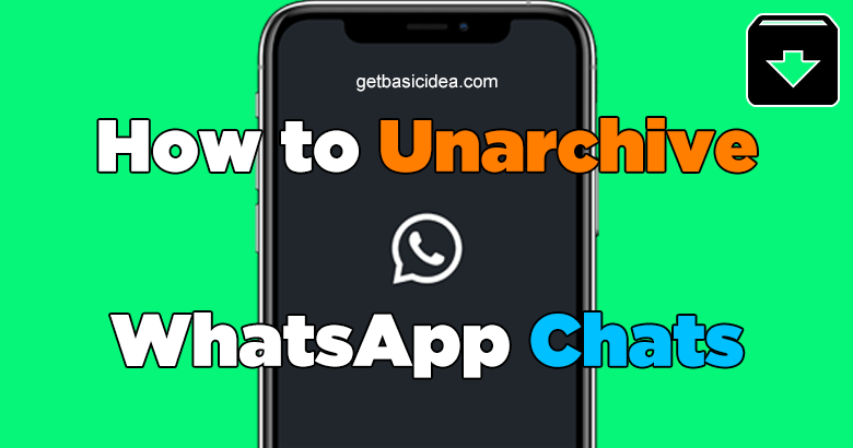 How to unarchive whatsapp chat