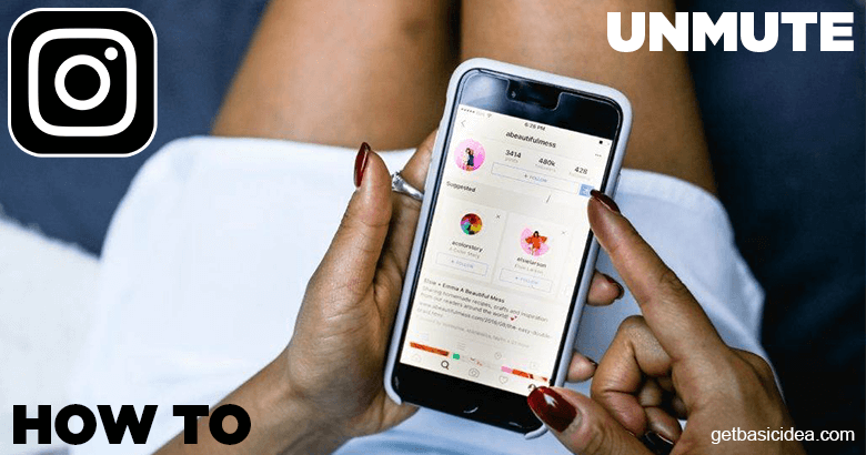 How to unmute someone on Instagram