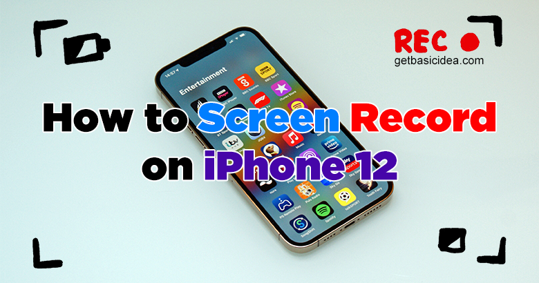 How to Screen Record on iPhone 12