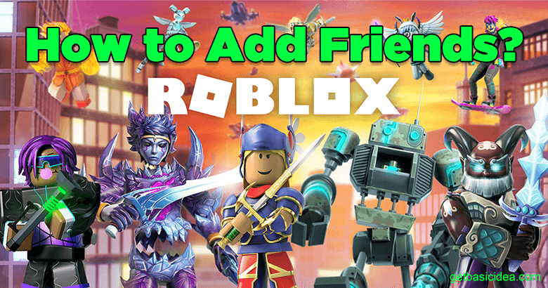 How to Add Friends on Roblox?