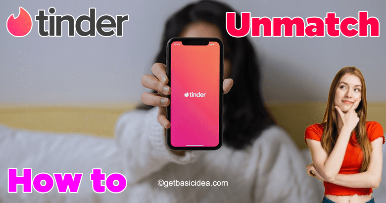 How to Unmatch on Tinder?