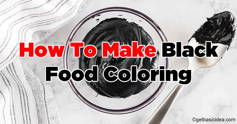 How To Make Black Food Coloring