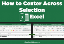 How to Center Across Selection in Excel