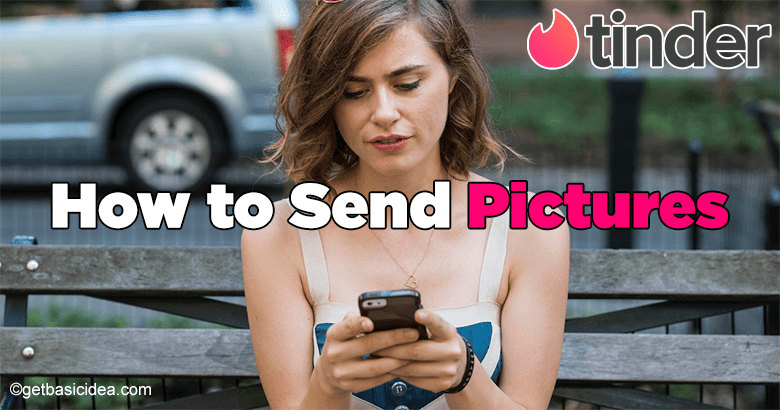 How to send pictures on Tinder