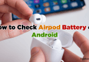 How to check Airpod battery on Android?