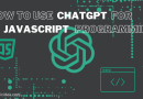 How to Use ChatGPT for JavaScript Programming